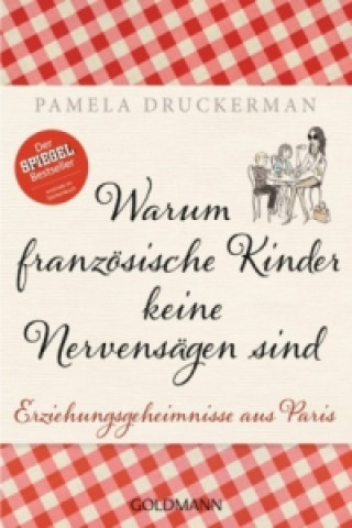 Книга Warum französische Kinder keine Nervensägen sind Pamela Druckerman