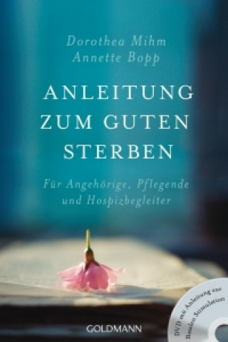 Kniha Anleitung zum guten Sterben, m. DVD Dorothea Mihm