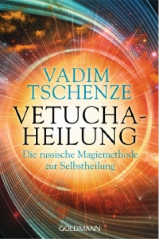 Kniha Vetucha-Heilung Vadim Tschenze