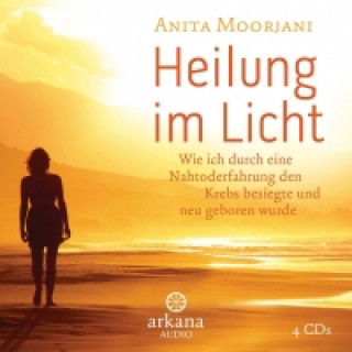 Audio Heilung im  Licht, 1 Audio-CD Anita Moorjani