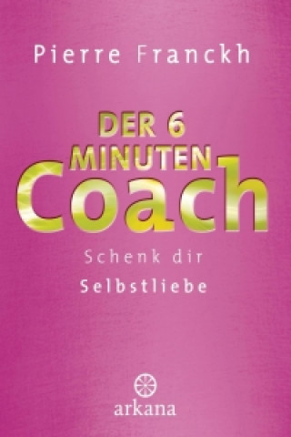 Kniha Der 6-Minuten-Coach Pierre Franckh