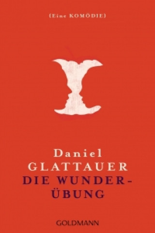 Könyv Die Wunderubung Daniel Glattauer