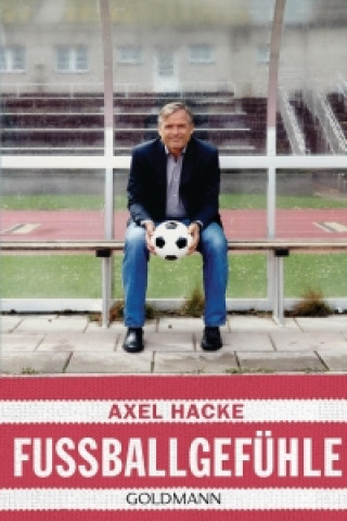Kniha Fußballgefühle Axel Hacke