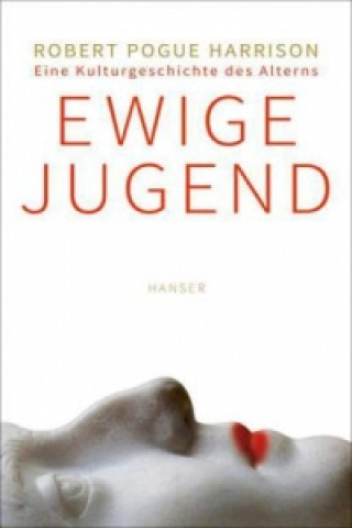Книга Ewige Jugend Robert Pogue Harrison