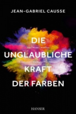 Книга Die unglaubliche Kraft der Farben Jean-Gabriel Causse