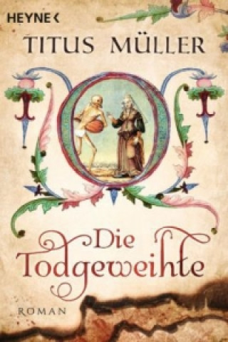 Kniha Die Todgeweihte Titus Müller