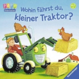 Kniha Wohin fährst du, kleiner Traktor? Bernd Penners