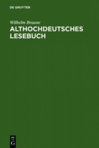 Kniha Althochdeutsches Lesebuch Wilhelm Braune