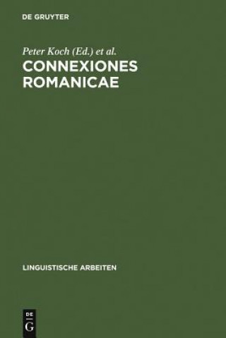 Knjiga Connexiones Romanicae Peter Koch