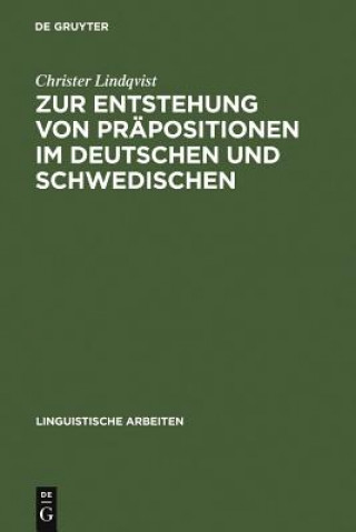 Kniha Zur Entstehung Von Prapositionen Im Deutschen Und Schwedischen Christer (Universitat Greifswald) Lindqvist