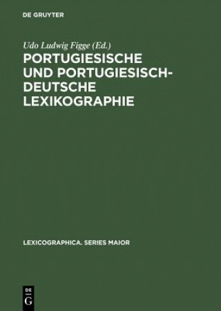 Książka Portugiesische und portugiesisch-deutsche Lexikographie Udo Ludwig Figge