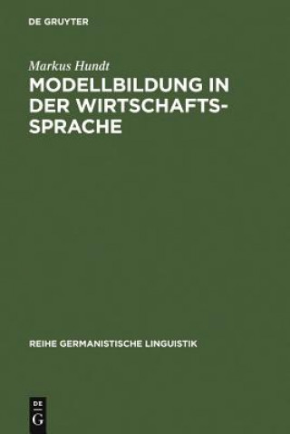 Book Modellbildung in der Wirtschaftssprache Markus Hundt