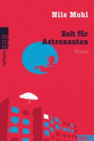 Kniha Zeit fur Astronauten Nils Mohl
