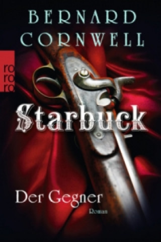 Könyv Starbuck: Der Gegner Bernard Cornwell