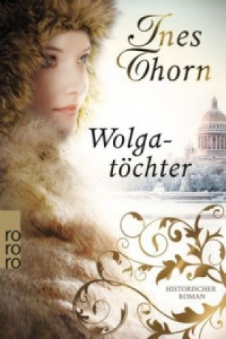 Kniha Wolgatöchter Ines Thorn