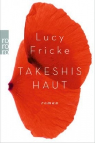 Buch Takeshis Haut Lucy Fricke