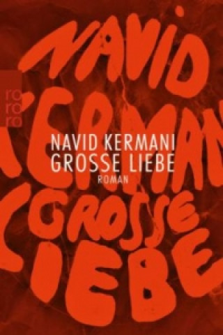 Kniha Grosse Liebe Navid Kermani