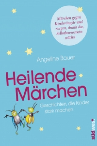 Kniha Heilende Märchen Angeline Bauer
