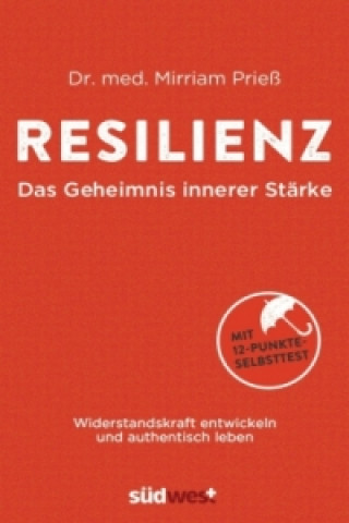 Book Resilienz - Das Geheimnis innerer Stärke Mirriam Prieß