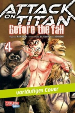 Kniha Attack on Titan - Before the Fall. Bd.4 Hajime Isayama