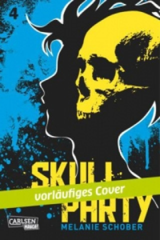 Carte Skull Party 4. Bd.4 Melanie Schober