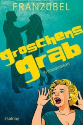 Knjiga Groschens Grab Franzobel