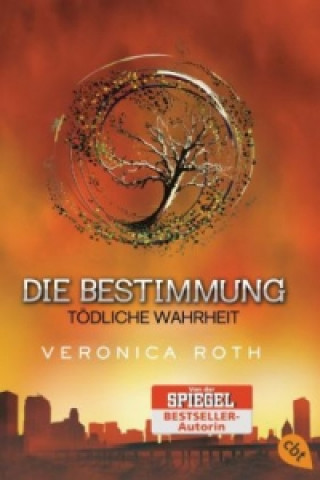 Kniha Die Bestimmung - Tödliche Wahrheit Veronica Roth