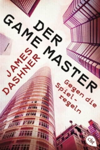Kniha Der Game Master - Gegen die Spielregeln James Dashner