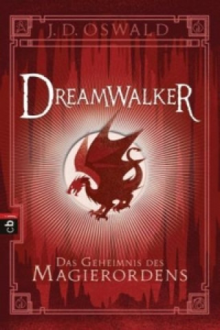 Kniha Dreamwalker - Das Geheimnis des Magierordens James Oswald
