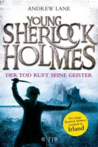 Kniha Young Sherlock Holmes - Der Tod ruft seine Geister Andrew Lane