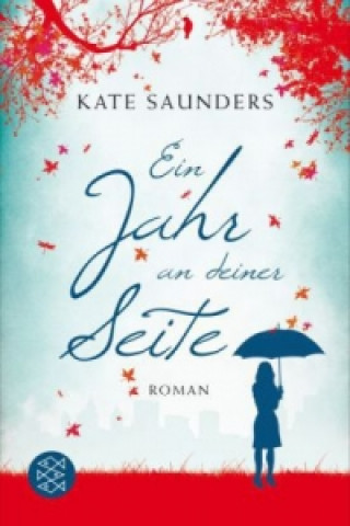 Kniha Ein Jahr an deiner Seite Kate Saunders