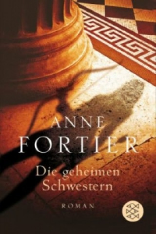Könyv Die geheimen Schwestern Anne Fortier