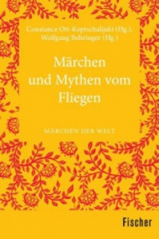 Kniha Märchen und Mythen vom Fliegen Wolfgang Behringer
