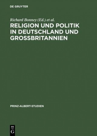 Kniha Religion und Politik in Deutschland und Grossbritannien Richard Bonney