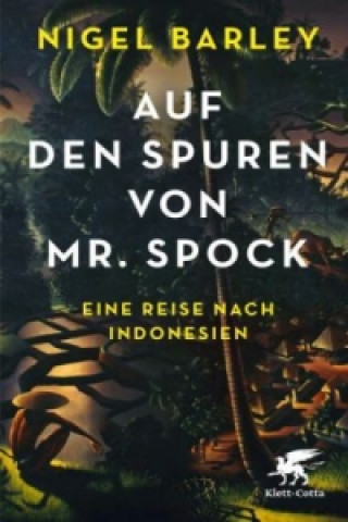 Könyv Auf den Spuren von Mr. Spock Nigel Barley