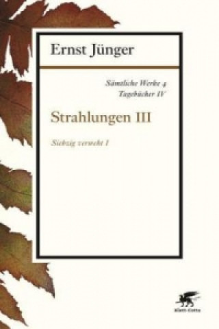 Kniha Strahlungen. Tl.3 Ernst Jünger