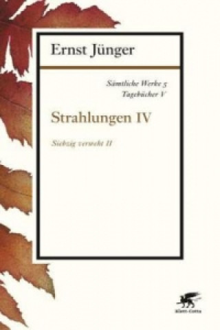 Könyv Strahlungen. Tl.4 Ernst Jünger