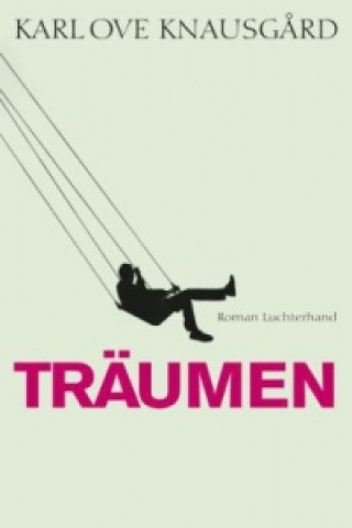Buch Träumen Karl Ove Knausg?rd