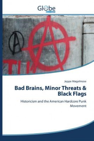 Kniha Bad Brains, Minor Threats & Black Flags Mogelmose Jeppe