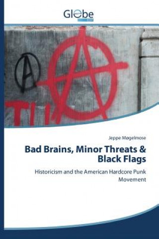 Book Bad Brains, Minor Threats & Black Flags Mogelmose Jeppe