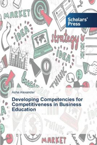 Kniha Developing Competencies for Competitiveness in Business Education Alexander Asha