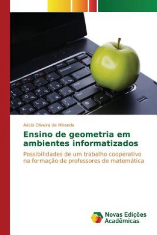 Книга Ensino de geometria em ambientes informatizados Oliveira De Miranda Aecio