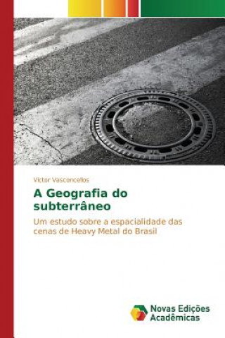 Kniha Geografia do subterraneo Vasconcellos Victor