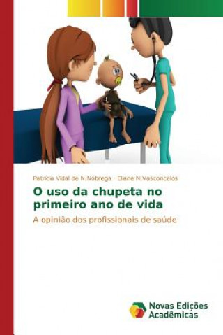 Kniha O uso da chupeta no primeiro ano de vida Vidal De N Nobrega Patricia