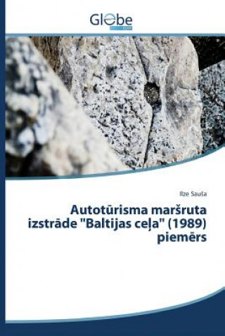 Kniha Autot&#363;risma marsruta izstr&#257;de Baltijas ce&#316;a (1989) piem&#275;rs Sau a Ilze
