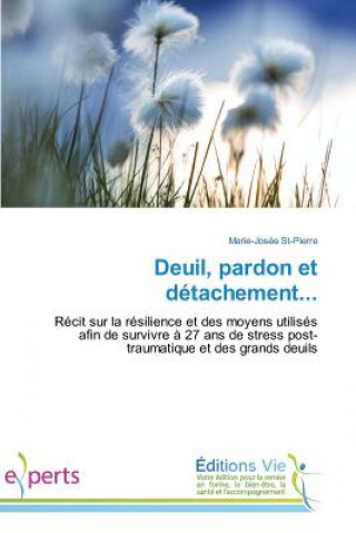 Книга Deuil, Pardon Et Detachement... St-Pierre-M