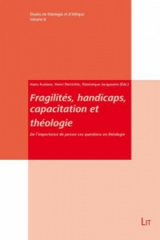 Knjiga Fragilités, handicaps, capacitation et théologie Hans Ausloos