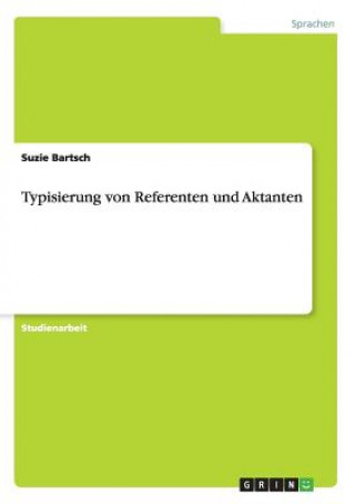 Carte Typisierung von Referenten und Aktanten Suzie Bartsch