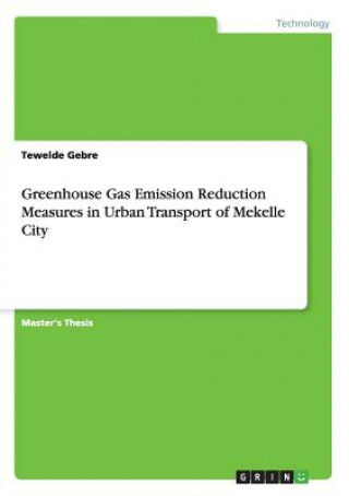 Carte Greenhouse Gas Emission Reduction Measures in Urban Transport of Mekelle City Tewelde Gebre