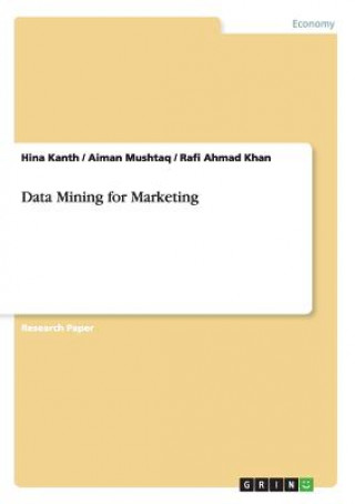Carte Data Mining for Marketing Hina Kanth